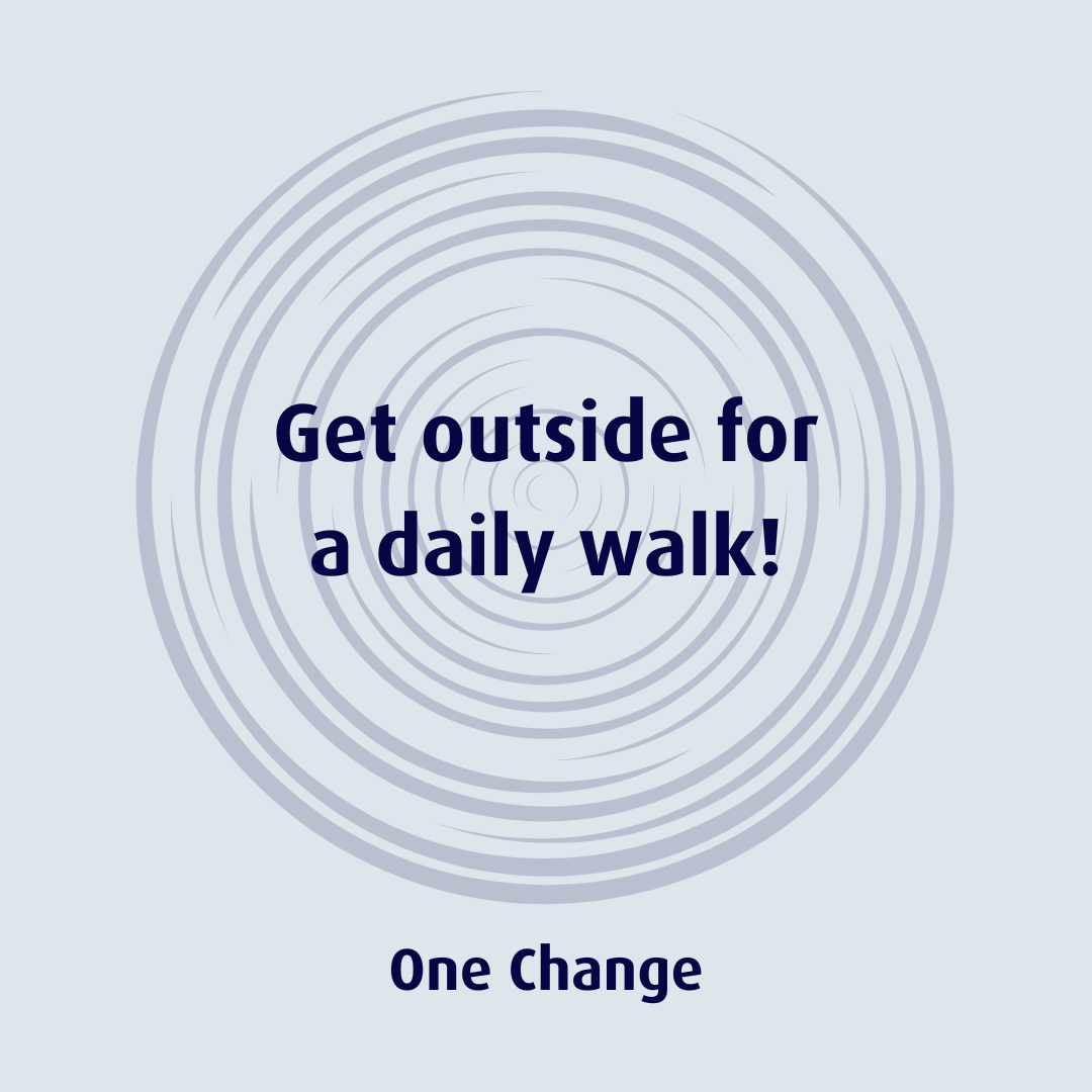 Get outside for a walk