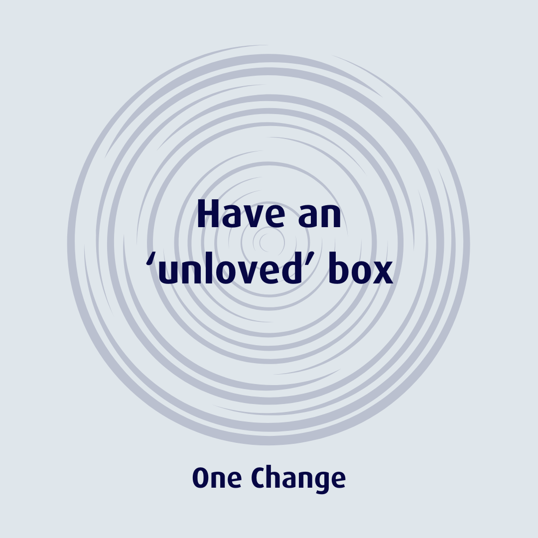 Have an 'unloved' box
