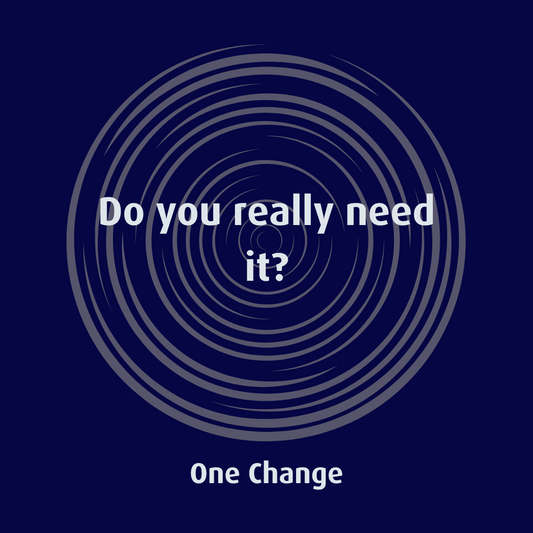 Do you really need it?