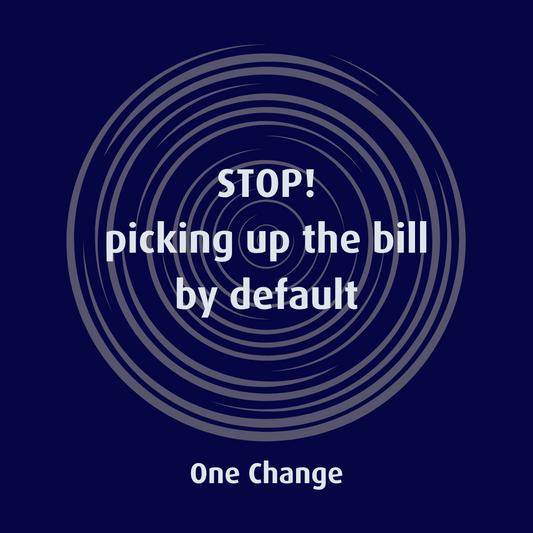 Stop picking up the bill